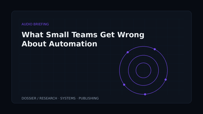 What Small Teams Get Wrong About Automation